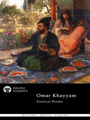 cover image of Delphi Complete Poetical Works of Omar Khayyam Illustrated